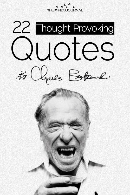 22 Thought Provoking Quotes by Charles Bukowski