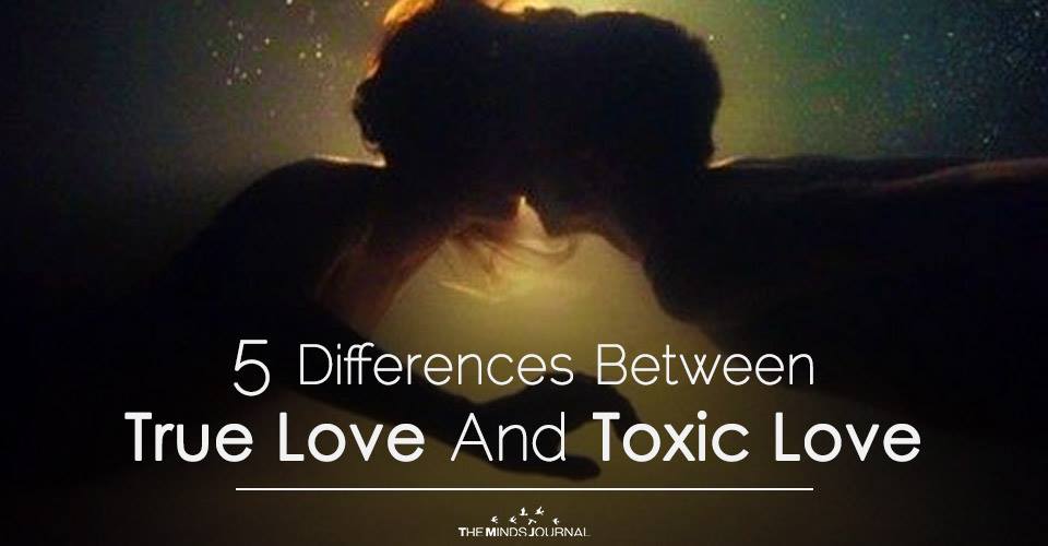 5 Differences Between True Love And Toxic Love