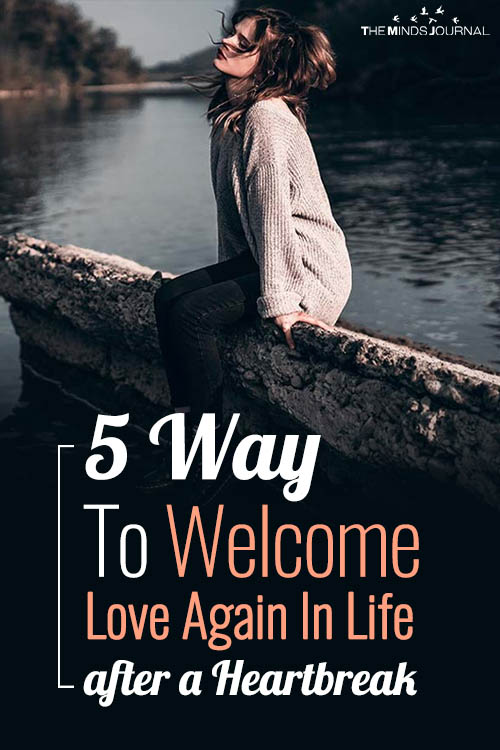5 Way To Welcome Love Again In Life After A Heartbreak