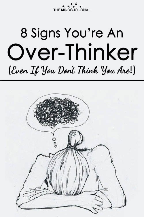 8 Signs You’re An Over-Thinker (Even If You Don’t Think You Are!)