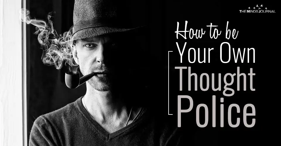 How to be Your Own Thought Police