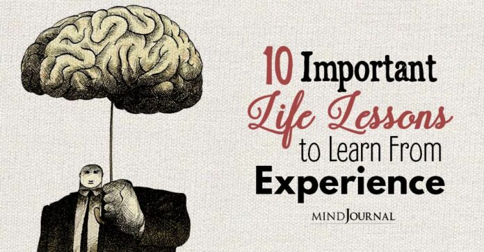 10 Important Life Lessons Everyone Should Learn
