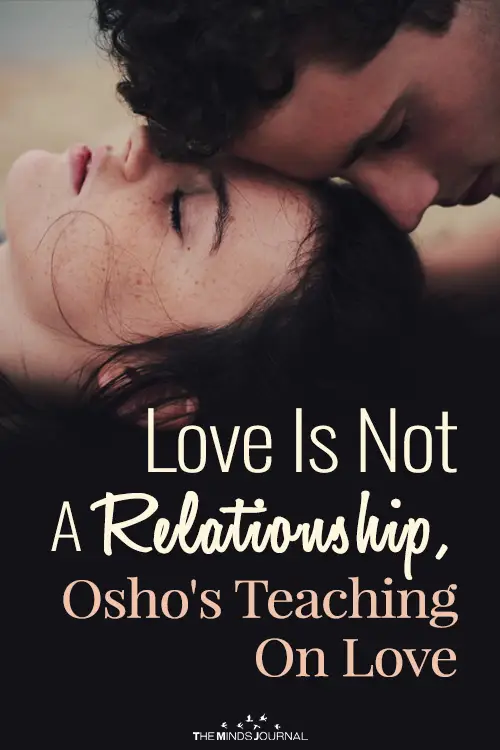 Love Is Not A Relationship, Osho's Teaching On Love