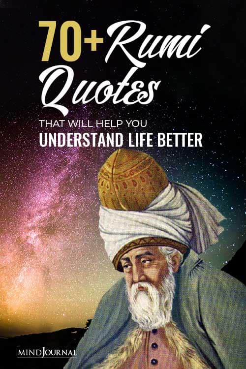 Rumi Quotes Help Understand Life Better pin