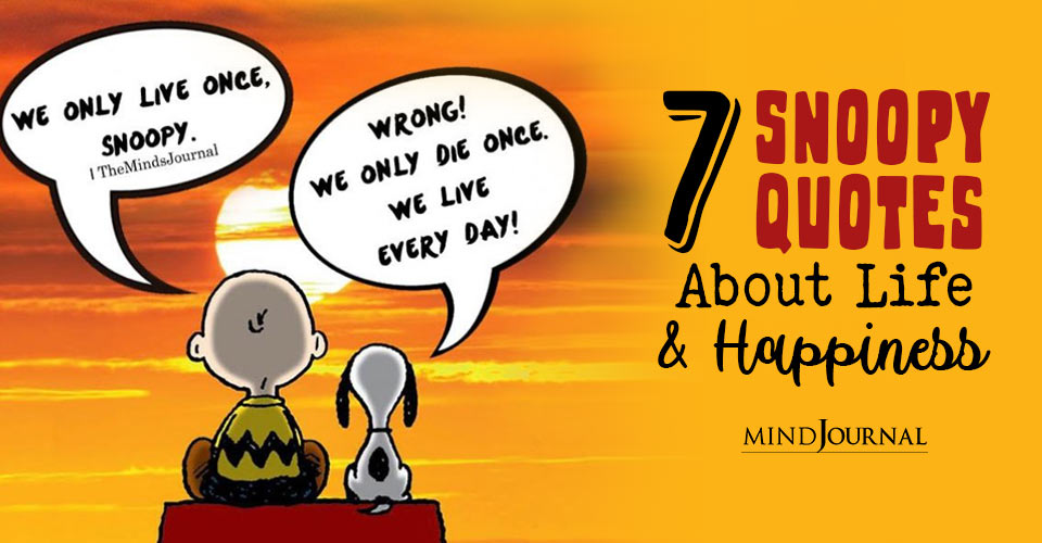 7 Inspirational Snoopy Quotes About Life And Happiness