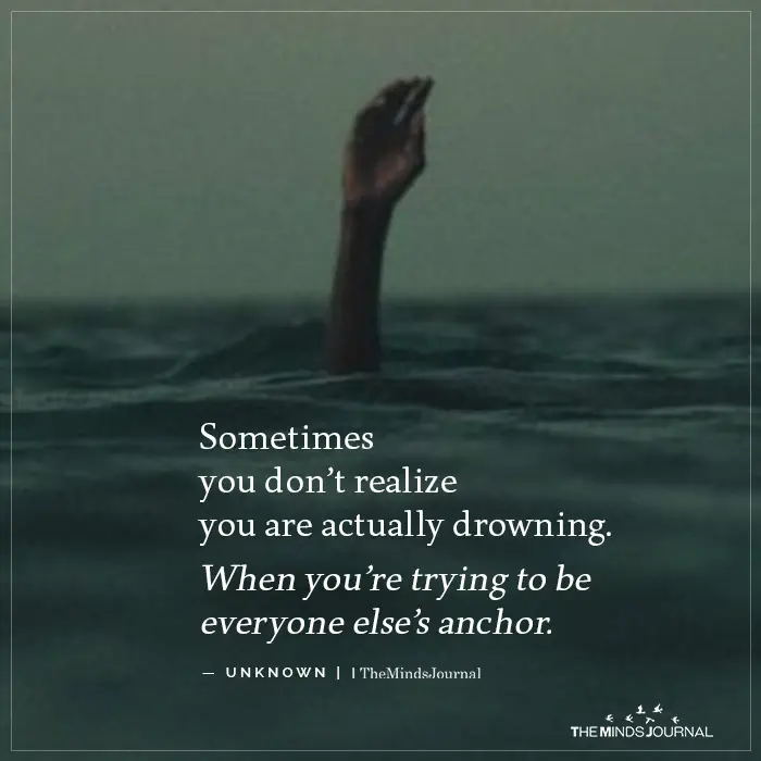 Sometimes You Don’t Realize You Are Actually Drowning