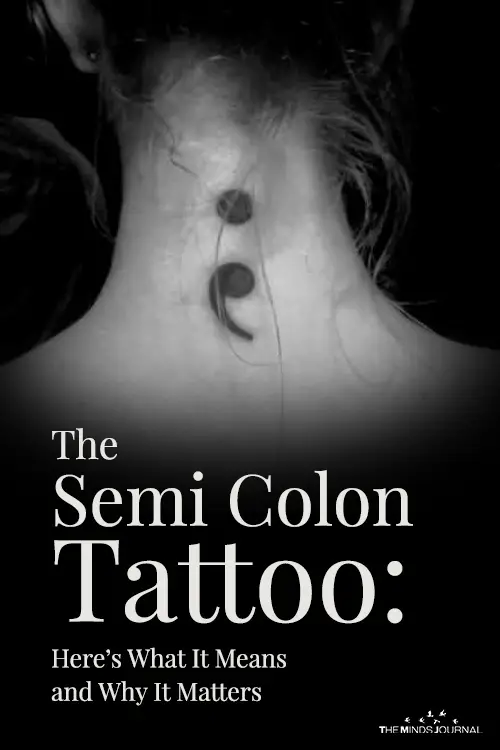 The Semi Colon Tattoo: Here's What It Means and Why It Matters