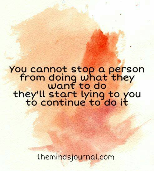 You Cannot Stop A Person From Doing What They Want To Do