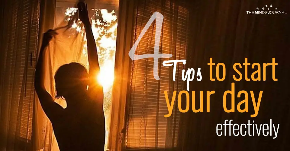 4 Tips To Start Your Day Effectively