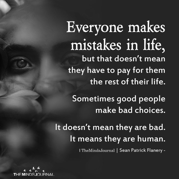 Everyone makes a mistake in life