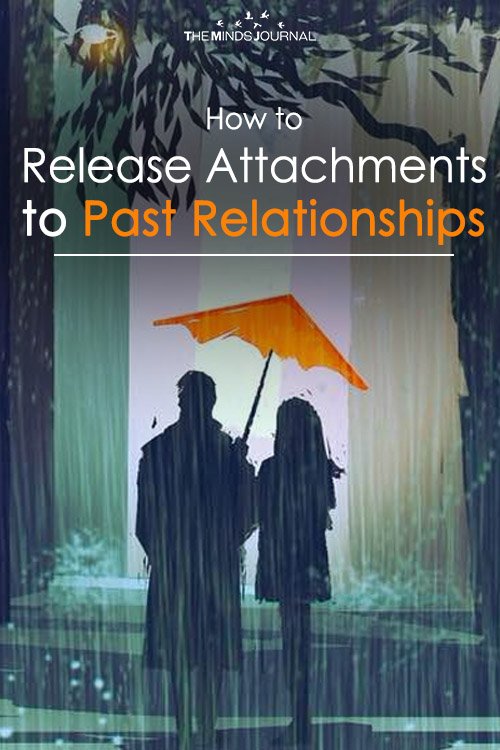 How to Release Attachments to Past Relationships2