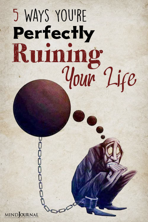 Ways You Are Perfectly Ruining Your Life pin