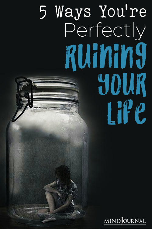 Ways You Perfectly Ruining Your Life pin