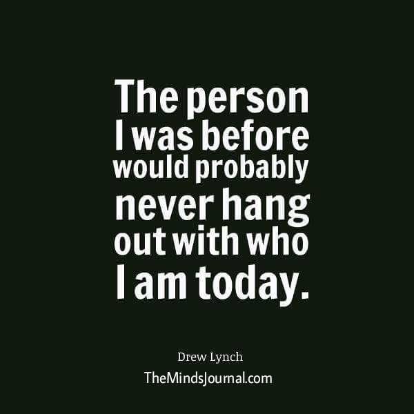 The person I was before