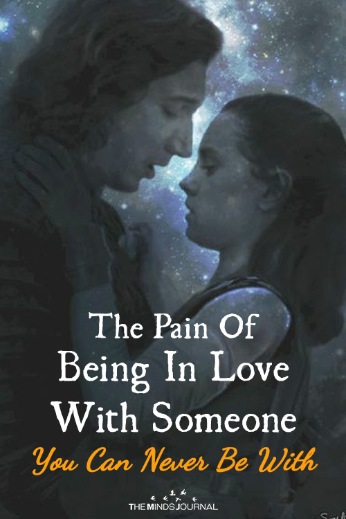 The Pain Of Being In Love With Someone You Can Never Be With