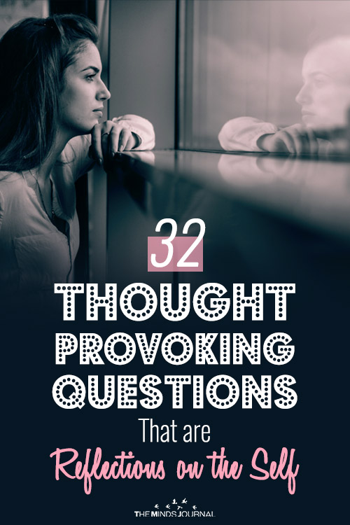 32 Thought Provoking Questions That are Reflections on the Self