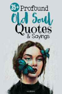 deep quotes on life old soul