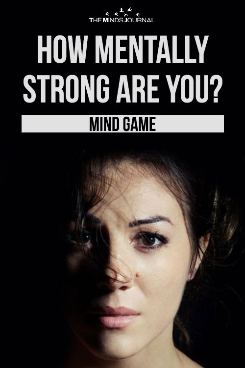 How Mentally Strong Are You? - MIND GAME