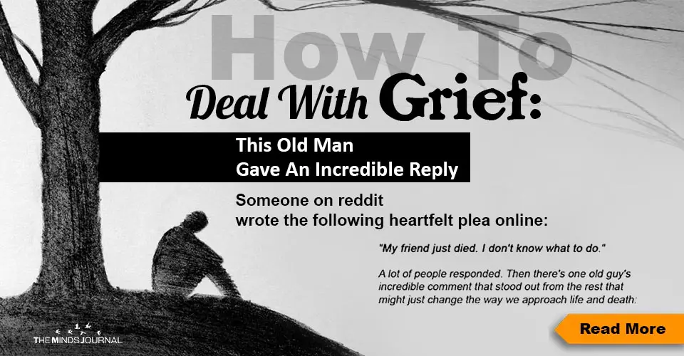 How To Deal With Grief: This Old Man Gave An Incredible Reply