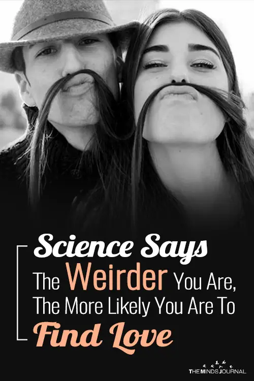 Science Says, The Weirder You Are, The More Likely You Are To Find Love