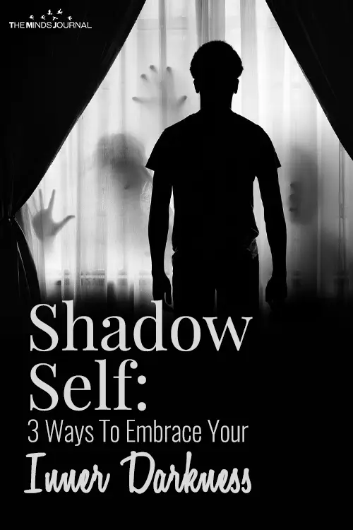 Shadow Self: 3 Ways To Embrace Your Inner Darkness