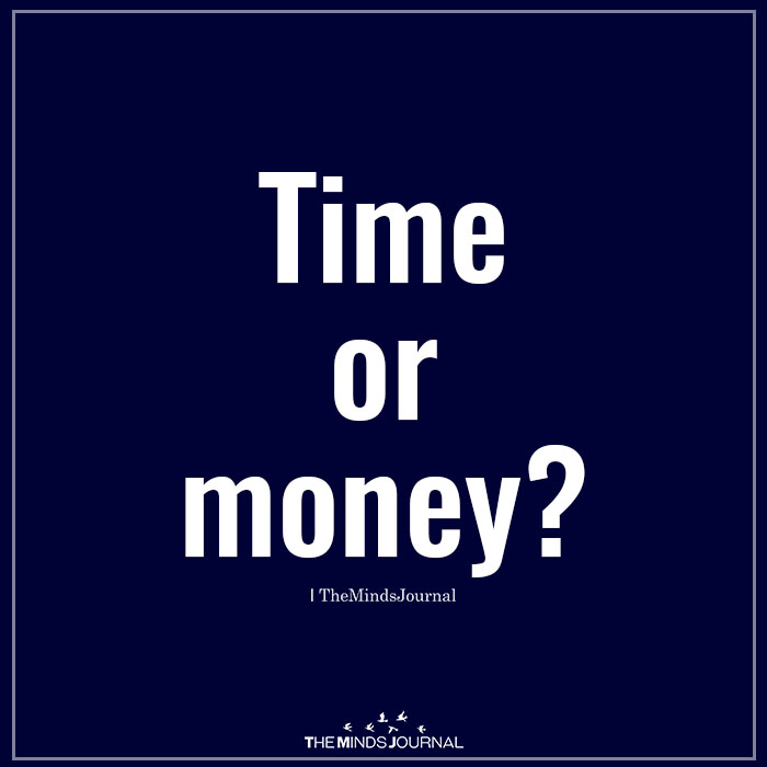 Time or money - Thought Provoking Questions
