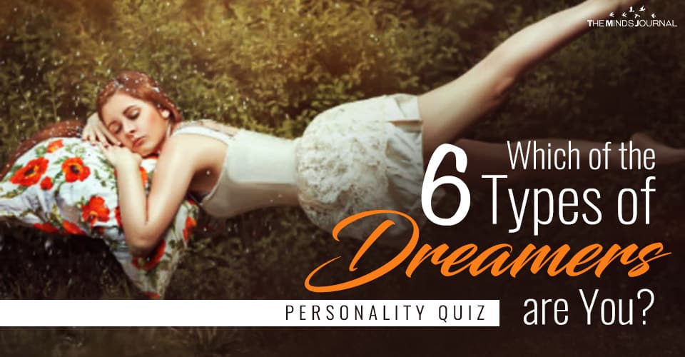 Which of the 6 Types of Dreamers are You ? – MIND GAME