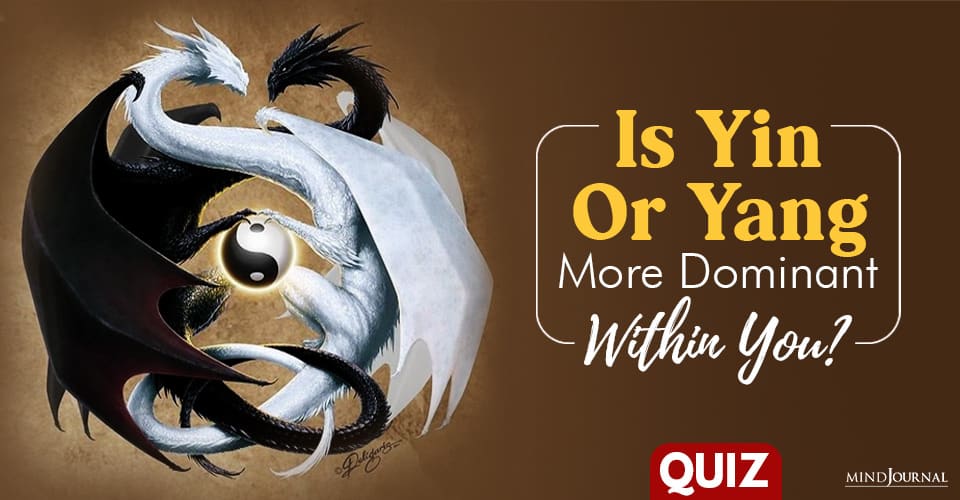 Is Yin Or Yang More Dominant Within You? – Personality Quiz