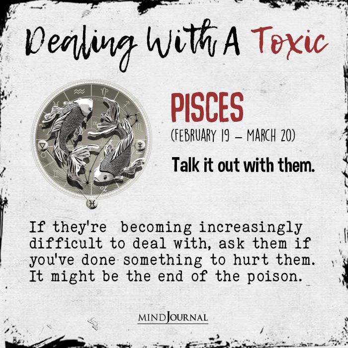 Zodiac Way To Deal With Toxic People pisces