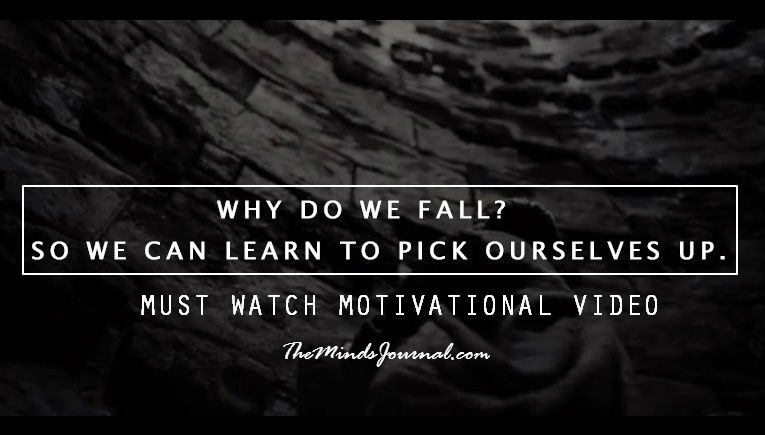 Why Do we Fall ? – MIND VIDEO