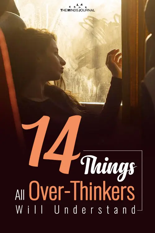 14 Things All Over-Thinkers Will Understand