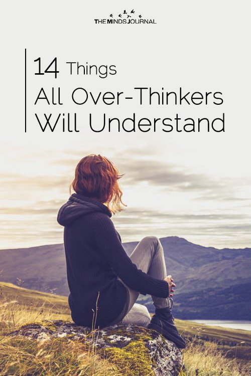 14 Things Overthinkers Will Understand
