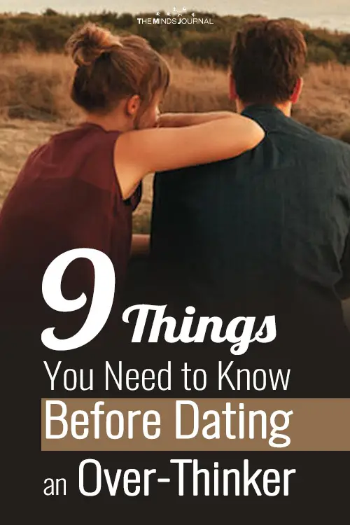 Dating An Overthinker: 9 Things You Should Know