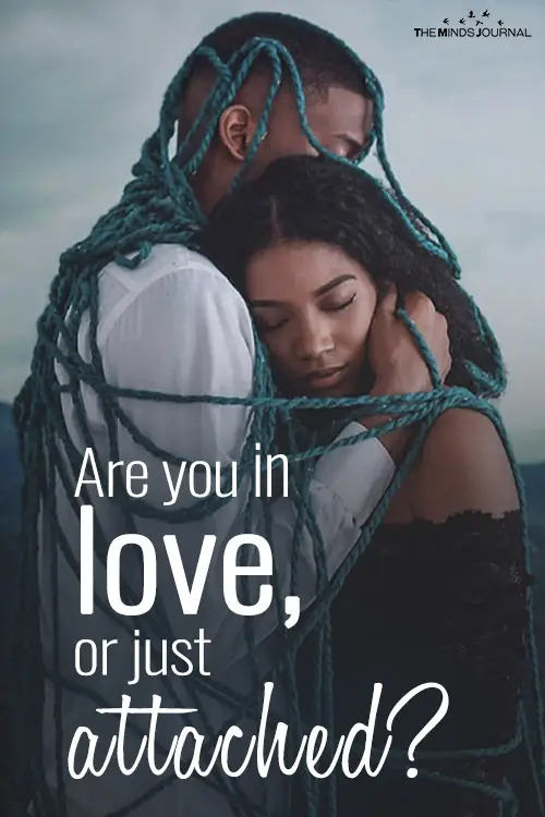 Are you in love, or just attached?