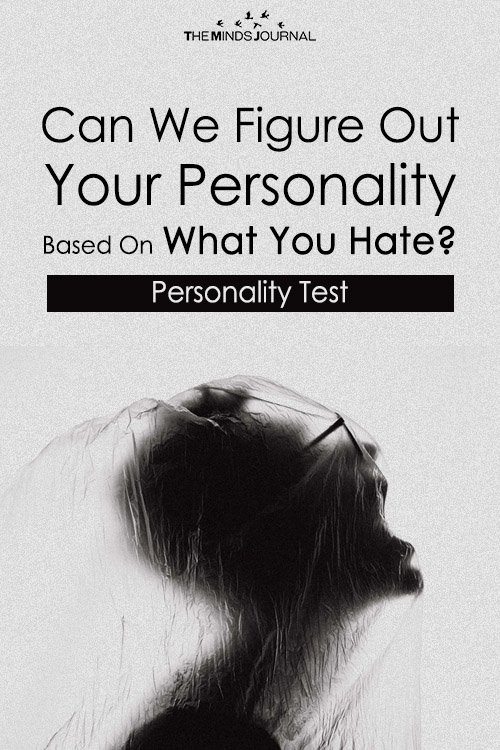 Can We Figure Out Your Personality Based On What You Hate – MIND GAME
