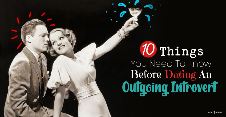 10 Things You Need To Know Before Dating An Outgoing Introvert