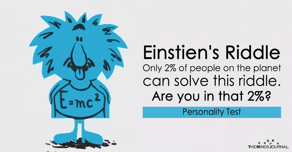 EINSTEIN’S RIDDLE – CAN YOU SOLVE IT – MIND GAME2