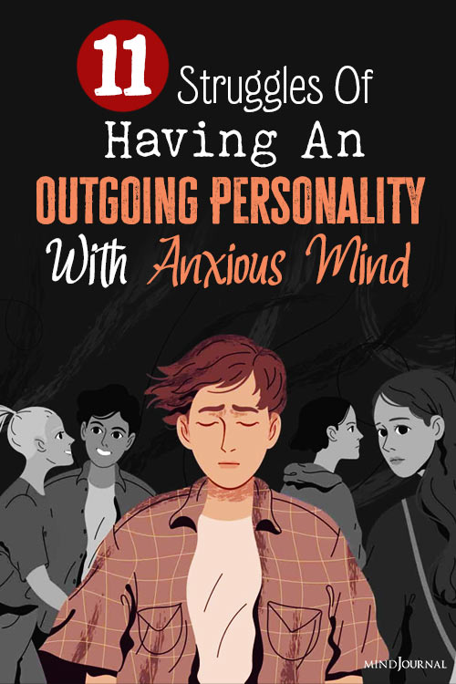 Struggles Outgoing Personality Anxious Mind