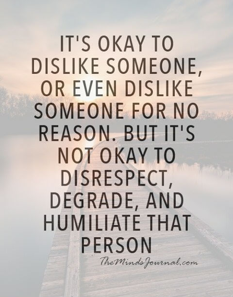 It's Okay to dislike someone