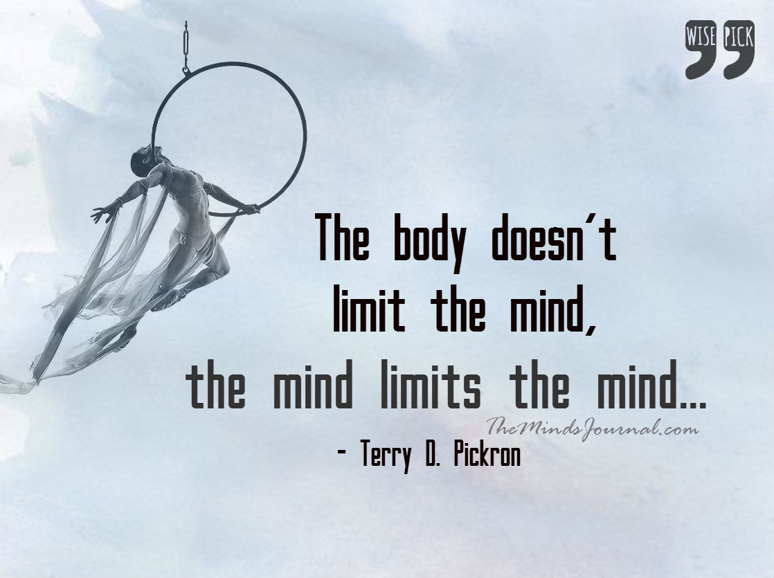 The body doesn't limit the Mind