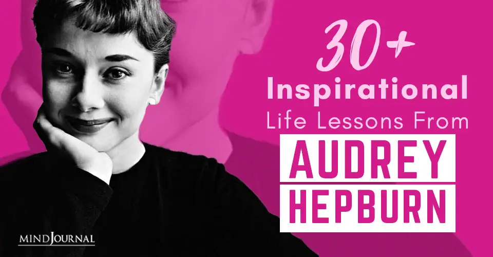 50+ Inspirational Life Lessons From Audrey Hepburn
