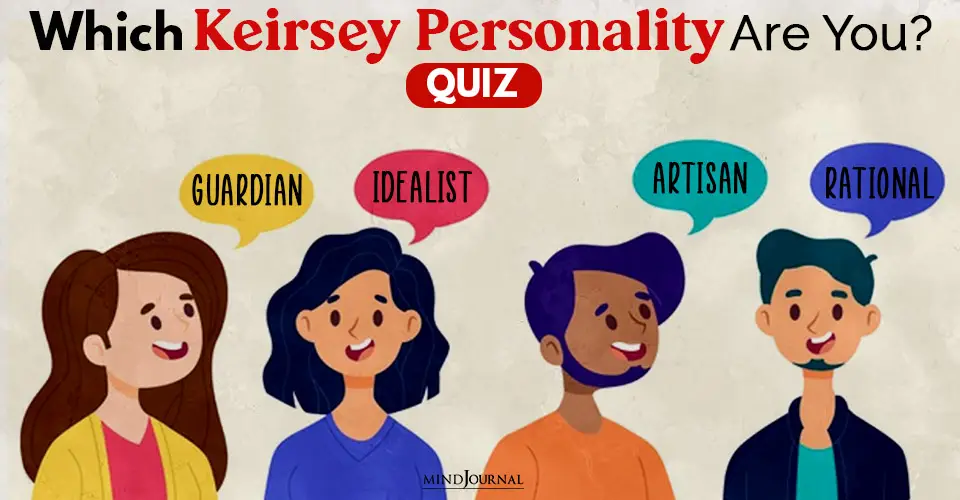 Which Keirsey Personality Type Are You? QUIZ