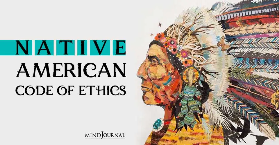 Native American Code of Ethics 20 Rules For Mankind To Live By