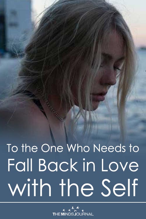 To the One Who Needs to Fall Back in Love with the Self