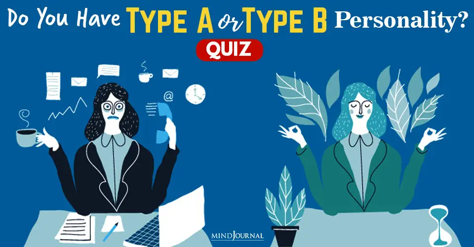 Do You Have Type A Or Type B Personality? QUIZ
