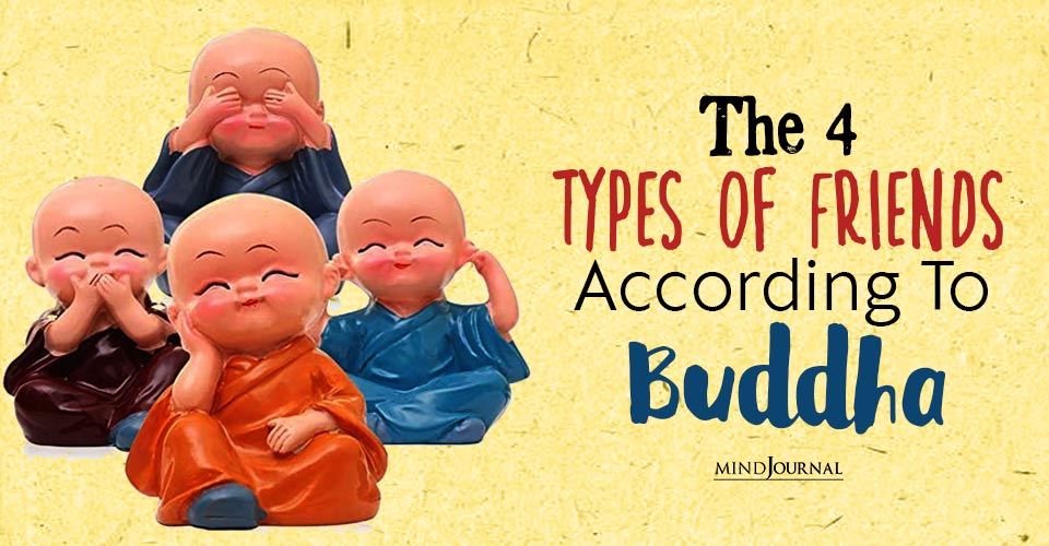 The 4 Types Of Friends According To Buddha