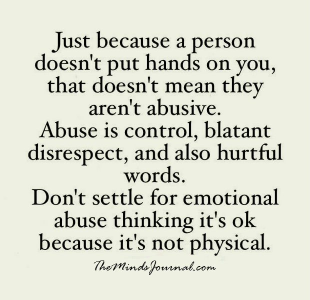 Just because a person didn't put hands on you