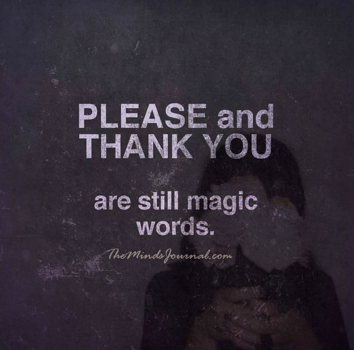 Please and thank you are still magical words