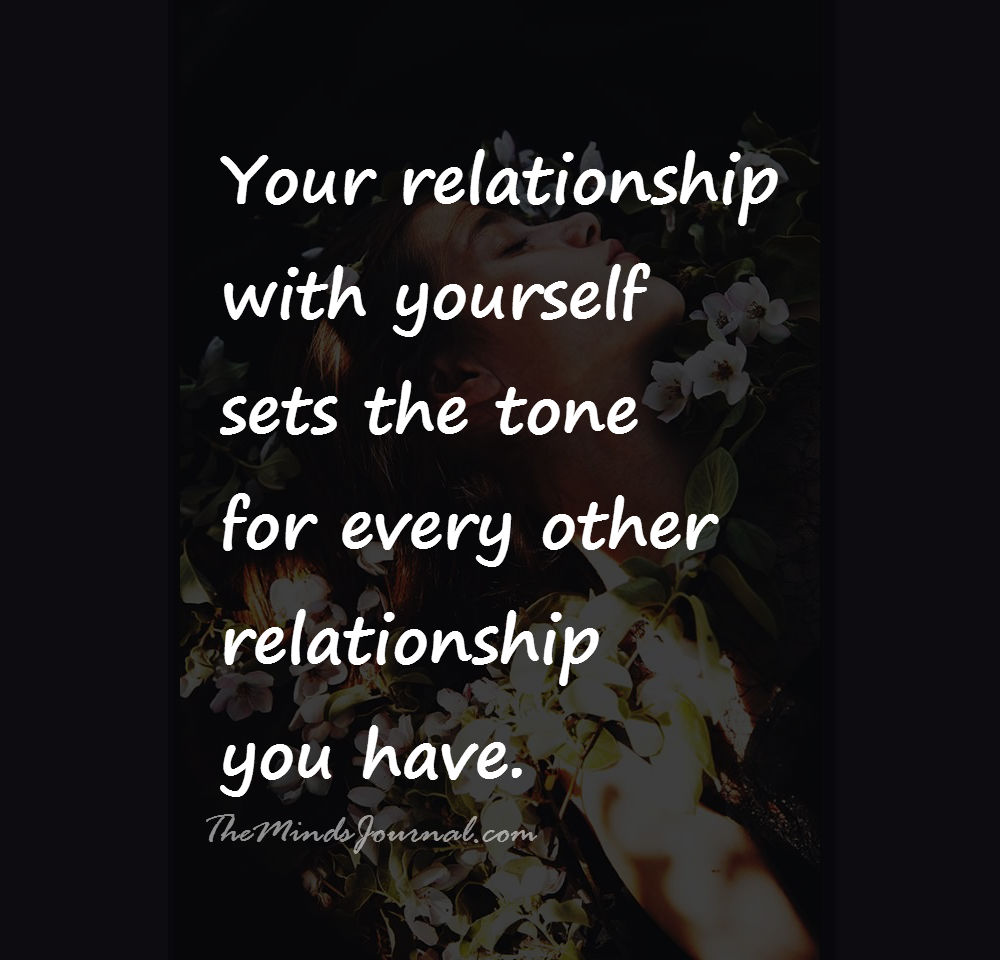 Your relationship with yourself sets the tone