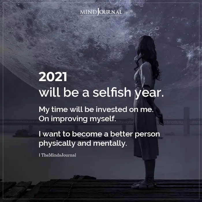 2021 Will Be A Selfish Year
